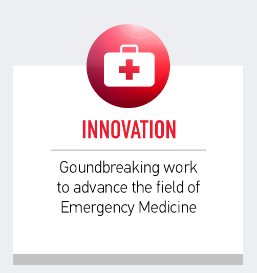Innovation - Groundbreaking work to advance the field of Emergency Medicine