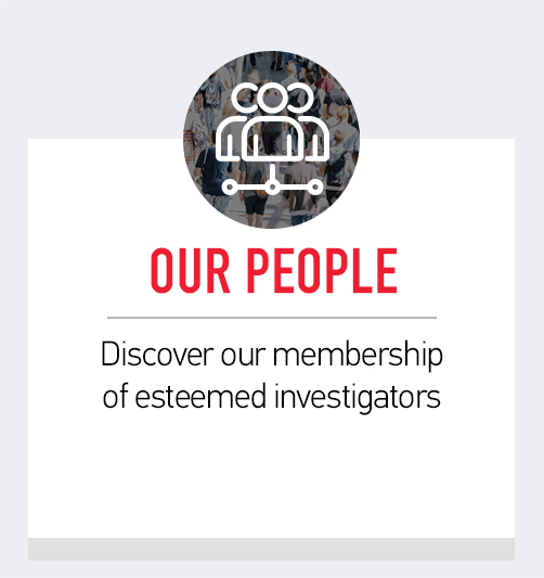 Our People:  Discover our membership of esteemed investigators