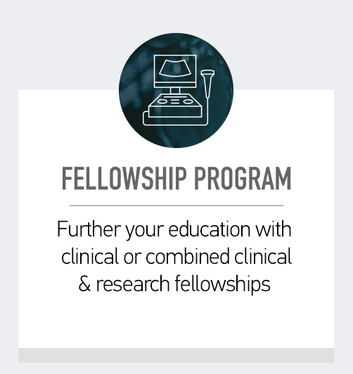 Fellowship program. Click here to find out about how you can further your education with clinical or combined clinical and research fellowships.